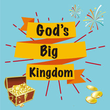 Load image into Gallery viewer, God&#39;s Big Kingdom