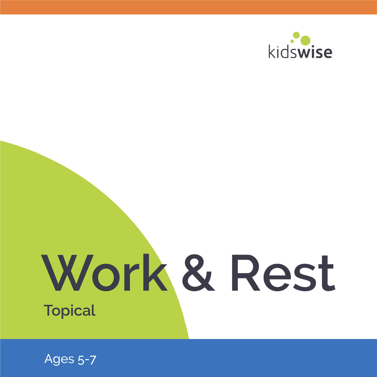 Work & Rest - 6 Lessons – Kidswise