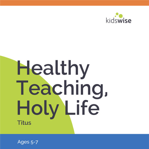 Healthy Teaching, Holy Life - 3 Lessons