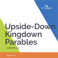 Load image into Gallery viewer, Upside-Down Kingdom Parables / 6 Lessons