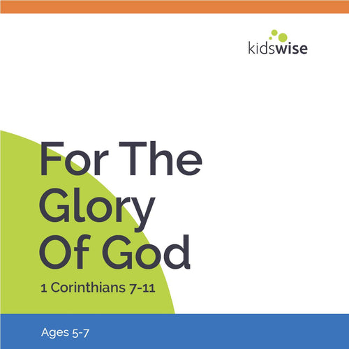 For The Glory Of God - 7 Lessons