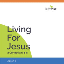 Load image into Gallery viewer, Living For Jesus - 7 Lessons