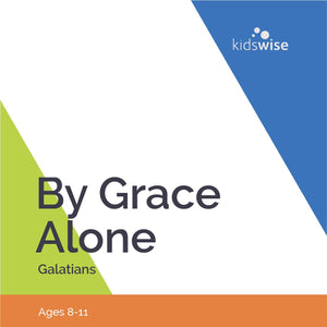 By Grace Alone - 8 Lessons
