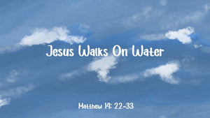 Jesus Walks On Water