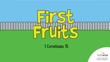Load image into Gallery viewer, First Fruits