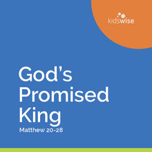 Load image into Gallery viewer, God&#39;s Promised King - 11 Lessons