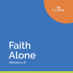 Faith Alone - 13 Lessons
