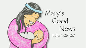 Mini Movie / Mary's Good News
