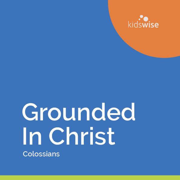 Grounded In Christ - 10 Lessons
